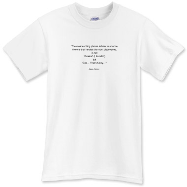 isaac asimov quotes. Isaac Asimov Quote T-Shirt