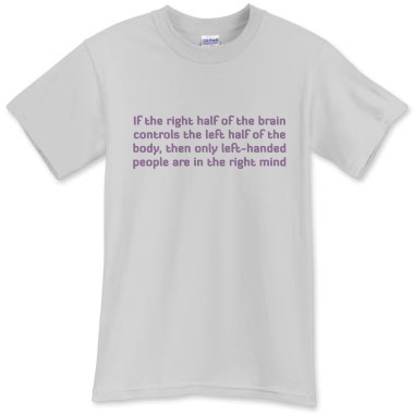 funny quotes t shirts. Funny Left Handed T-Shirt