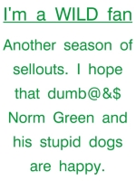 If you are a Minnesota Wild fan things look great, but if you still feel like taking a swipe at Norm Green and his dogs this design is for you.