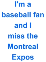 If you are one of the few baseball fans that miss the Montreal Expos, then this design on a t-shirt or sweatshirt just might be for you.