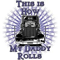 This is How my Daddy Rolls t-shirt and Gifts. This design would be great for your Son if you were a Semi Driver.Great T-Shirt or Gifts for Kids of Diesel Drivers.