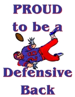 If you are a defensive back and proud of it then this design will let you show it. Wear it under your jersey on game day.