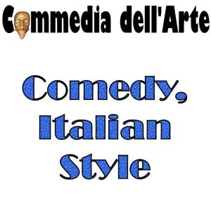 Commedia dell'Arte is a uniquely Italian improvisational theatrical form known throughout Europe since the 1500s as Commedia Italiana, famous for stock characters and slapstick comedy.