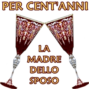 Two Venitian Murano glasses click cin-cin under the traditional Italian wedding "brindisi" (toast) "Per cent'anni" (For 100 years) of happiness together for the couple. La madre dello sposo means Mother of the Groom.
