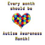 April is Autism Awareness month! In our house every month is Autism Awareness month. With so many new cases of Autism it should be Autism Awareness month every month in everyone's home.
This Shirt will look good on any color shirt.