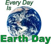 A picture of earth from space with the words Every Day is Earth Day surrounding it. Earth day isn't just one day of the year, it's every day. If we all do only one thing today, we can <i>all</I> live better.
