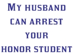 Law enforcement humor shirts, funny police sayings and phrases on t-shirts and gifts, funny cop shirts, funny sheriff shirts, funny deputy shirts.