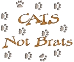 Cat prints walk across your shirt with the words "Cats Not Brats." Nice design to let people know you've chosen to hear the pitter patter of soft, furry feet and share your life with a loving, sweet furbaby.