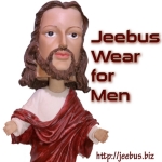 Official Jeebus brand garments for male type guys, no homos unless they love Jeebus too