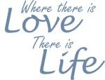 Where there is Love, There is Life. These words can change the world. Wear it and spread the word to everyone.