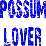 Possum Lover in blue bold distressed grunge lettering. For people who love the awesome possum!
