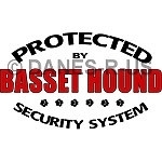 Let people know on your walks or just around town not to MESS with YOU 'cause you're "protected" by a Basset Hound Security System