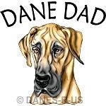 Let every one know your KID is a Great Dane with Dane Dad stuff. Designs with great dane art available in most colors, ears cropped or not. EXCELLENT for Father's Day Gifts, or treat yourself!