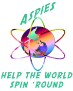 Aspies (and auties) not only --some of us!-- spin...we help the world "spin 'round"...Autistic people are an important part of the human world.