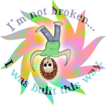 A person spinning against a spiral background, with the text: "I'm not broken, I was built this way". Autism isn't 'brokenness'. We were made this way. A fun design with a serious message.