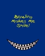 This satirical bowling shirt design shows a big Cheshire cat style smile, with bowing pins substituting for the teeth. It's the perfect gift for the happy-go-luck bowlers in your crowd.