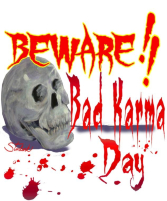 Attitude? This is a day when Bad Karma, like bad hair day, is your reason for being out of sorts! These t-shirts say it loud and clear. You are better just left alone to calm down and chill out. A warning back off! Buy 2 or more same design and save