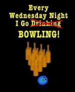 This silly bowling shirt design for the league bowler shows beer bottles for bowling pins. The caption says: "Every Wednesday Night I Go Drinking (crossed out) BOWLING!"