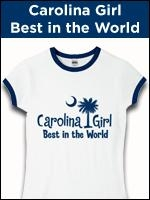 Carolina Girls are the Best in the World. Pick your favorite color in our Carolina Girl Best in the World with South Carolina palmetto collection!. Then choose your favorite t-shirt, sweatshirt or other apparel style.