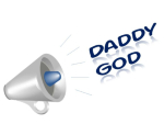 We have a Heavenly Father who is our Daddy. So we can climb up on His lap and say "Daddy God."