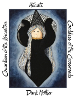 I am Hecate, Dark Mother, Queen of the Night, Guardian of the Ancestors, Goddess of Crossroads, the Underworld, and Transformation. The darkness within each of us can be illuminated, and we emerge from our descent a changed being.