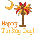 Have a Happy Turkey Day with this Turkey Palmetto Moon. Celebrate Thanksgiving in South Carolina Palmetto Moon style with a Happy Turkey Day Palmetto Moon T-Shirt, Sweatshirt, or other gift item.