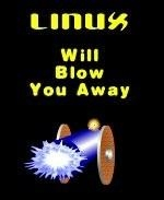 This comical programmer nerd shirt design says: "Linux Will Blow You Away." It emphasizes the power of the open source Linux by showing an image of a big cannon, blasting away at the viewer.