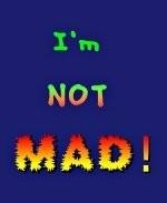 This humorous anger shirt design shows how we all want to react when pestered about our attitude. We want to shout: "I'm NOT MAD!!" This design shows the words heating up and growing in volume as they reach crescendo.
