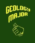 Display your college major with this witty geology shirt design. It uses a pointing thumb gesture to point to the wearer, and carries the big label: "Geology Major."