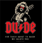 Dudely Deeds Done Dirt Cheap! The AC/DC logo done Dude style.