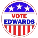 A red, white and blue VOTE EDWARDS t-shirt, sweatshirt or tank top will leave no doubt in the in minds who you are campaigning for this election season.