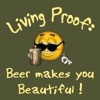 Living proof - Beer makes you beautiful! If you ever needed an excuse for drinking beer - here`s a good one! Make people believe in that the beauty they see can only be credited to the consumtion of your favourite alcoholic beverage!