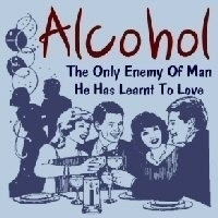 Alcohol - the only enemy of man he has learnt to love! Retro look design of people having a real good time at a party, for beer and alcohol drinkers with an attitude and a love of silly sayings!