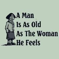 Comic drawing of a woman - a man is as old as the woman he feels - comical drawing of a woman, and don´t let your pretty wife catch you wearing this !