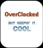 Yeah- You know who you are.. OverClocked But Keepin' it cool.. Geek T-shirts for the best Geek Clockers. Big fans, liquid coolants, what are you cooling with? Overclock that sucker but keep it cool. Geek t-shirts