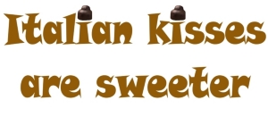 Anyone who's tasted them knows that Italian Kisses are sweeter than the others. They make great dots for 'i's, too.
