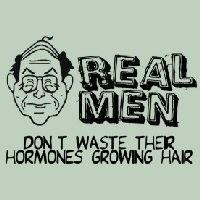Bald before your time? Tell the world why: Real men don´t waste their hormones growing hair! Funny face design for hairless men with an attitude!