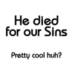 Spread the Word! He died for our sins