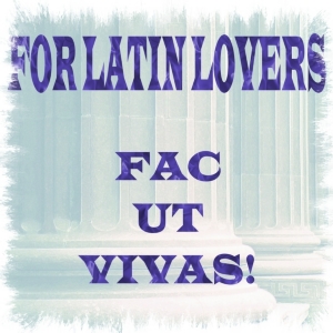 For Latin Lovers: Get a Life!; Beam me up, Scotty!; I am master of the Universe!, I think therefore I suffer.