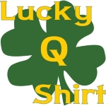 A fun dog activity shirt, it is your lucky Q (qualifying) shirt. With adequate practice and motivation this shirt can help you Q any time you wear it .... being (of course) defined by the ability to Q. Agility, rally, herding, it will bring a smile.