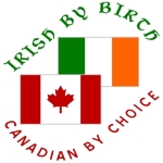 Fun design for ex-pats of Irish persuasion. Shows Flags of Ireland and Canada. Reads, "Irish by birth, Canadian by choice." Just the thing to show pride in both your home and adopted country.